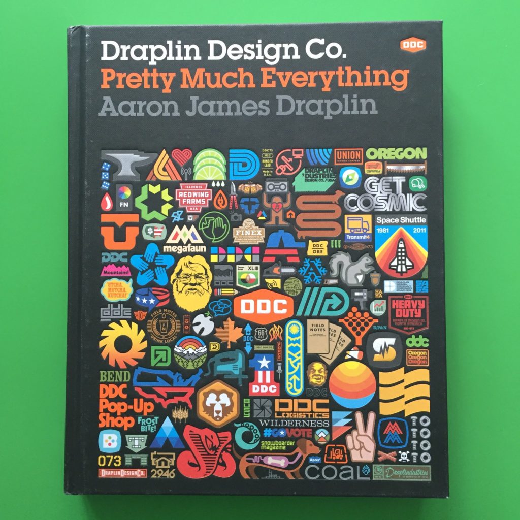 Draplin Design Co. Pretty Much Everything - 1